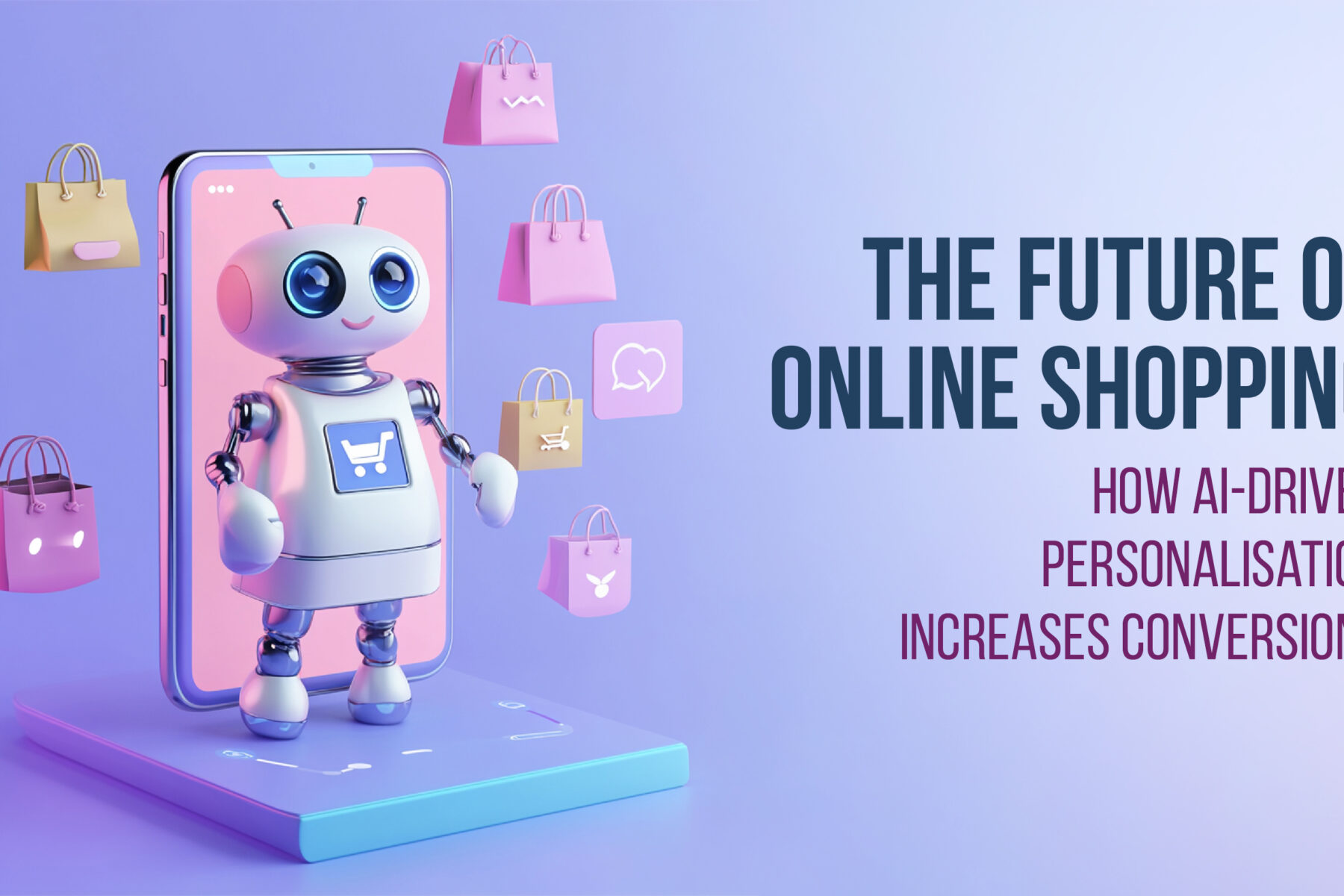 The Future of Online Shopping: How AI-Driven Personalisation Increases Conversions